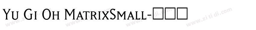 Yu Gi Oh MatrixSmall字体转换